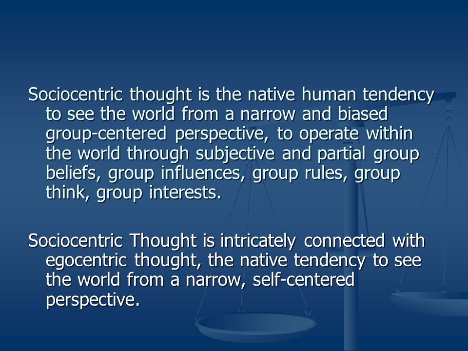 Sociocentric Thinking Impediments to Intellectual Development